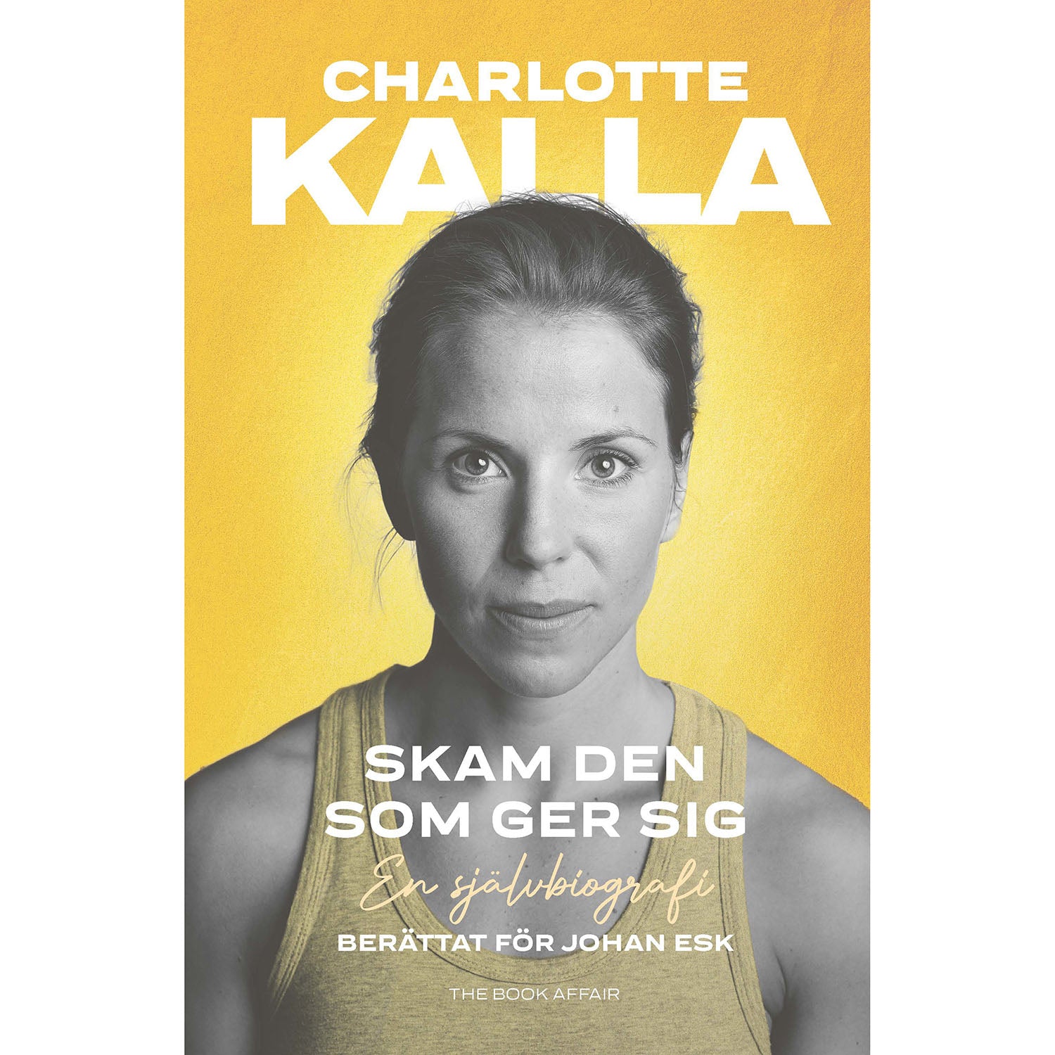 THE BOOK AFFAIR Skam den som ger sig